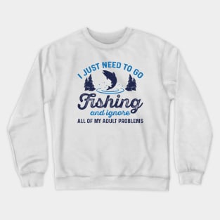 Fishing Adult Problems Crewneck Sweatshirt